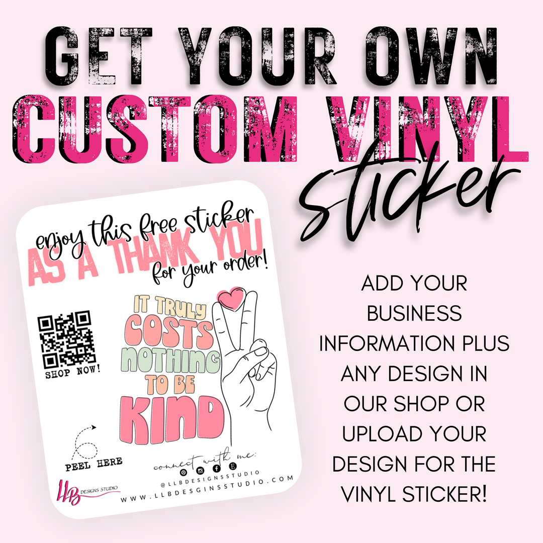 Fully Custom Design To Make Your Branding- Vinyl Peel Off Stickers, Package Fillers, Business Branding, Small Shop Vinyl, Tumbler Decal, Laptop Sticker, Window Sticker,