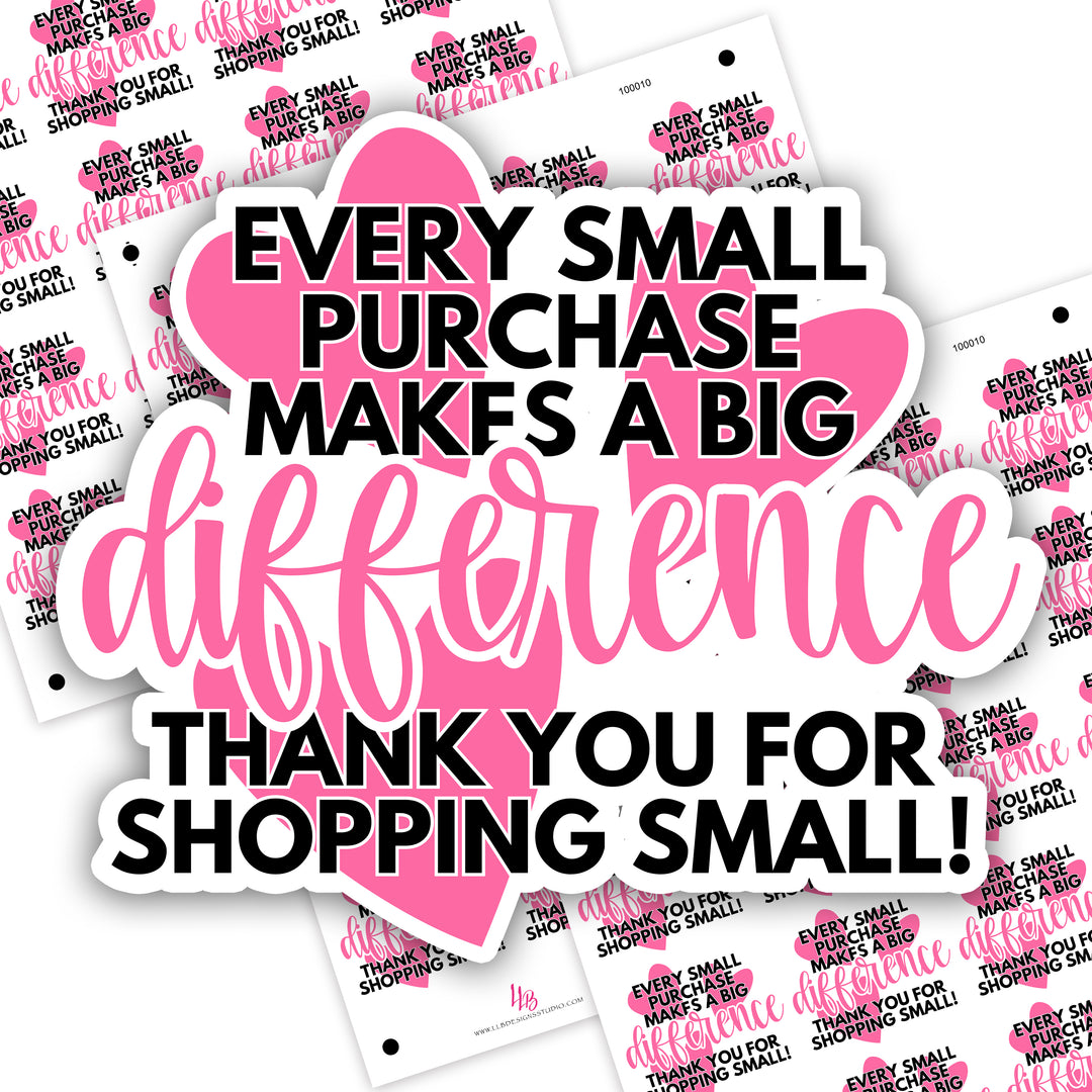 Small Order Big Difference,  Small Shop Stickers , Sticker #: S0720, Ready To Ship