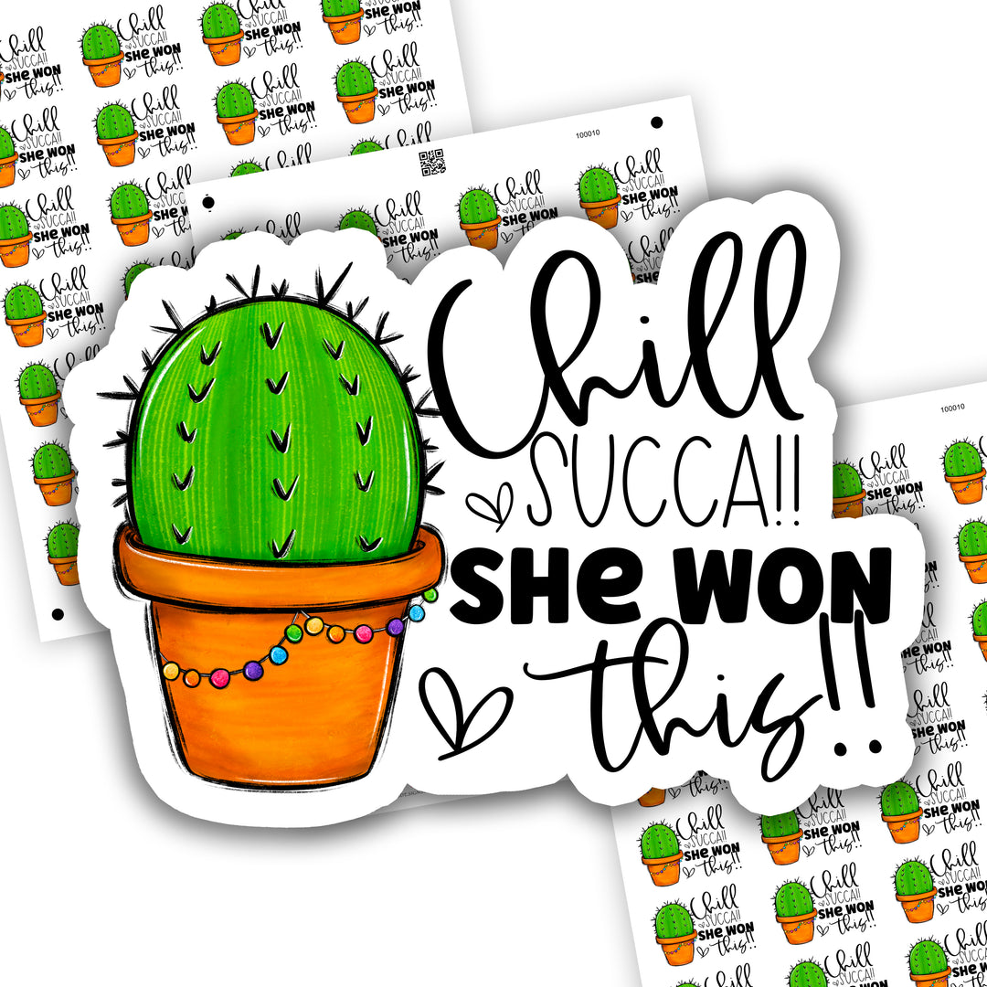 Chill Succa, She Won This! Business Branding, Small Shop Stickers , Sticker #: S0629, Ready To Ship