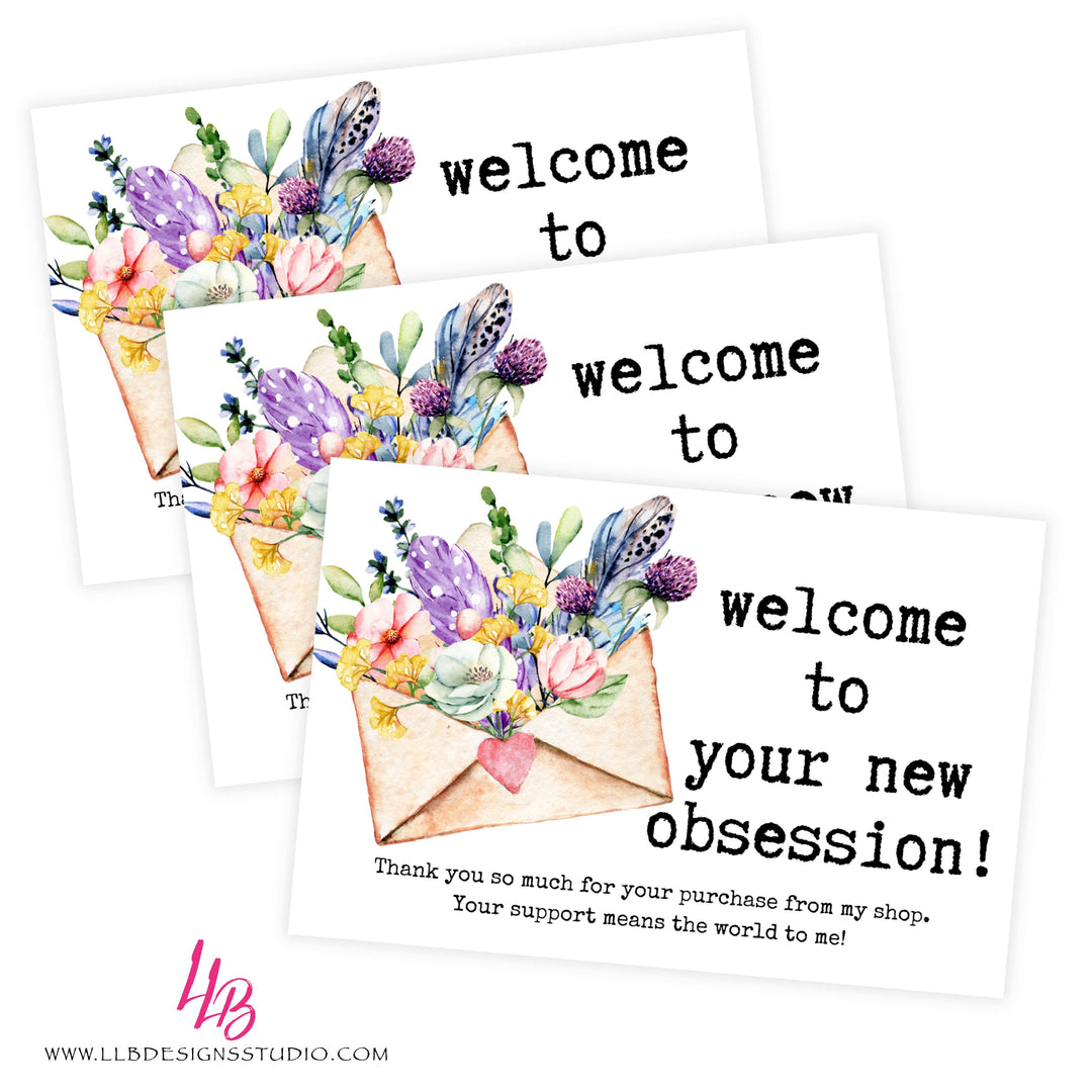 Welcome To Your New Obsession - Floral Envelope Card - Packaging Inserts - SIZE 4 X 6 INCHES | Card Number: TY117 | Ready To Ship