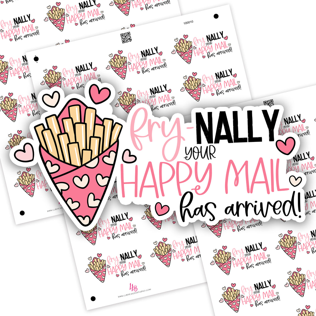 Fry-Nally Your Happy Mail Has Arrived, Small Shop Stickers , Sticker #: S0716, Ready To Ship