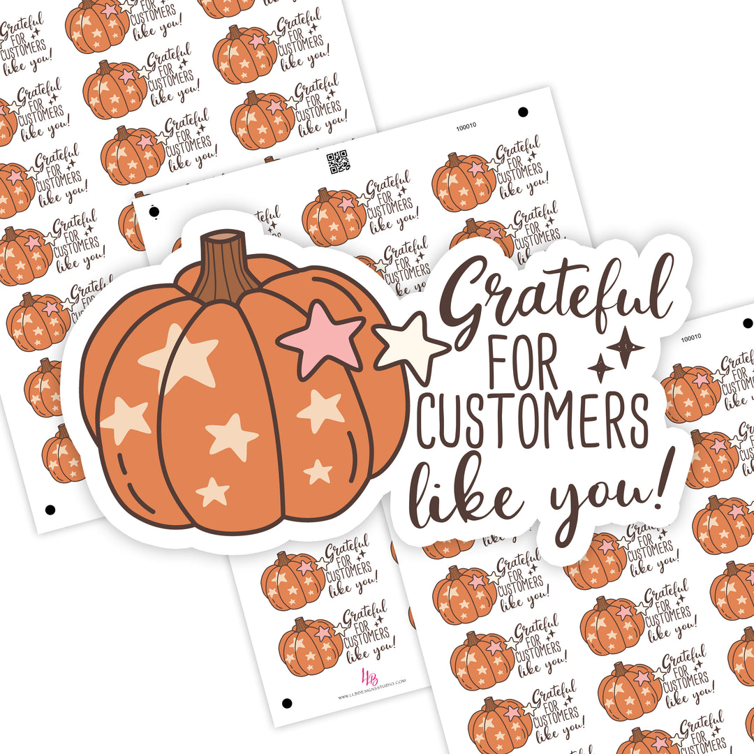 Grateful For Customers Like You, Business Branding, Small Shop Stickers , Sticker #: S0635, Ready To Ship