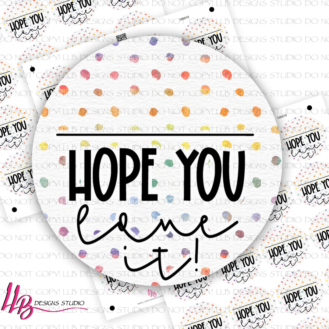 Hope You Love This,  Small Shop Stickers , Sticker #: S0733, Ready To Ship
