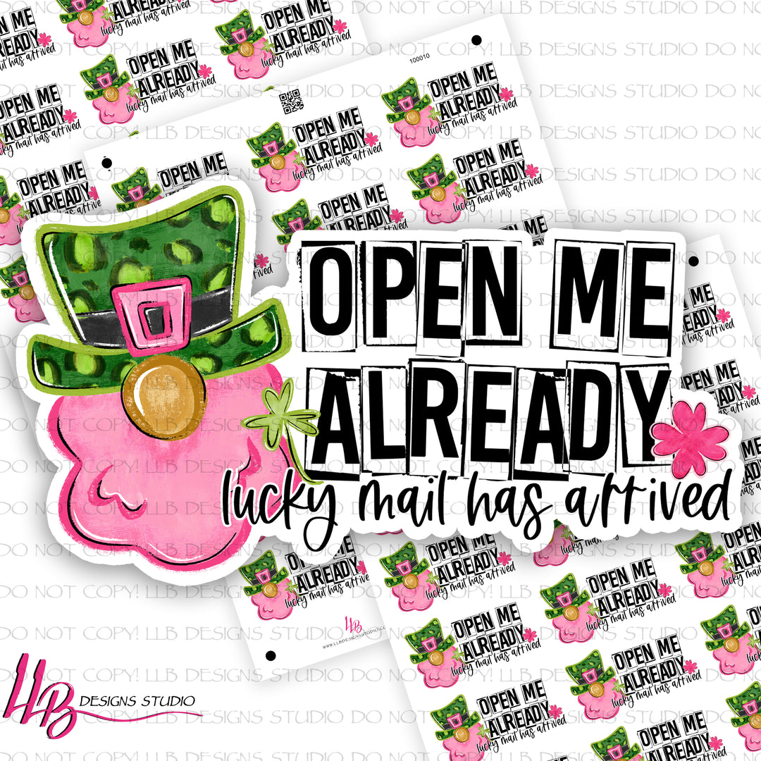 Open Me Already, Lucky Mail Has Arrived,  Small Shop Stickers , Sticker #: S0732, Ready To Ship