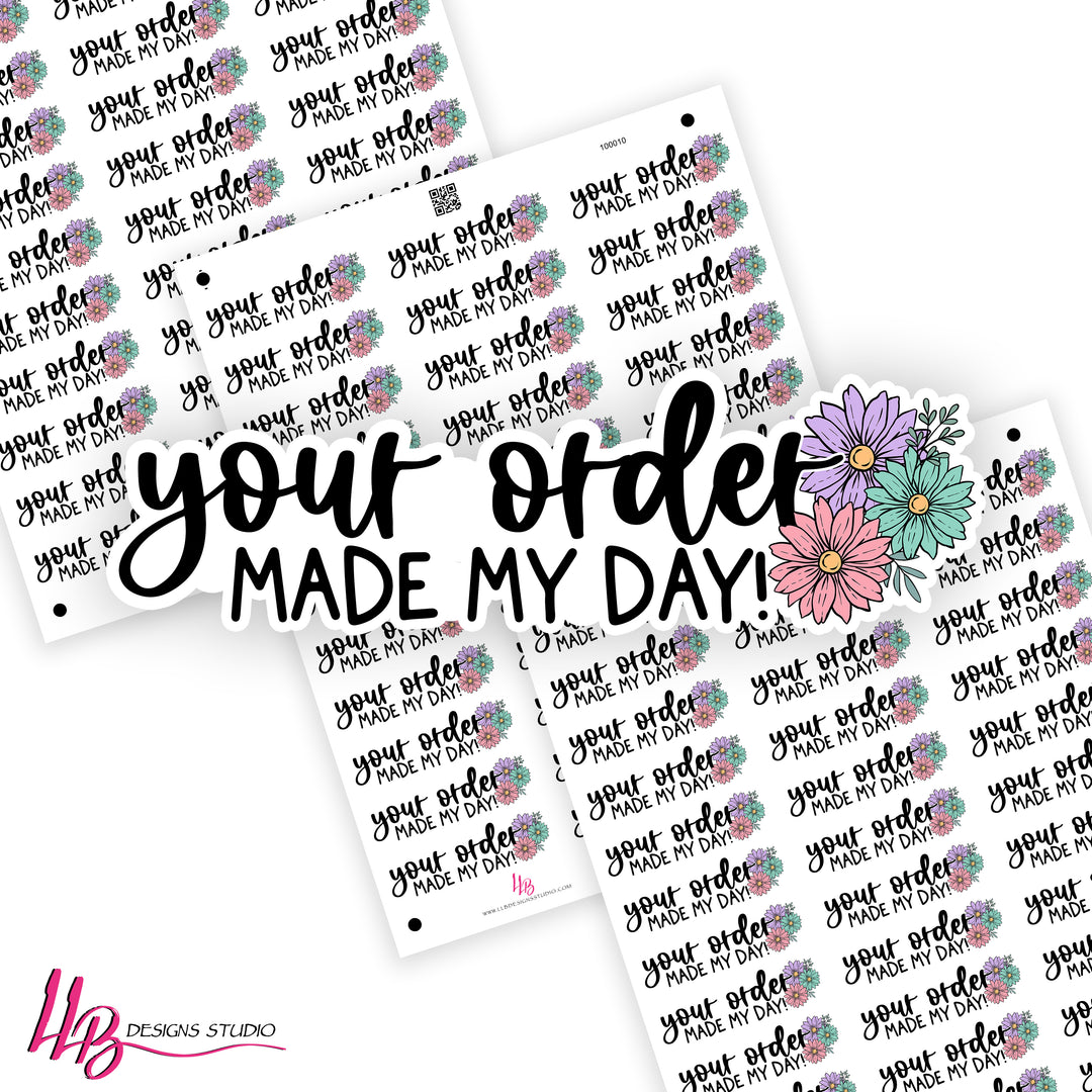 Your Order Made My Day,  Small Shop Stickers , Sticker #: S0738, Ready To Ship