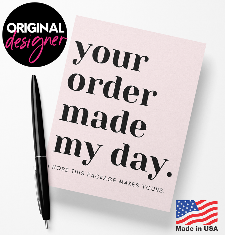 Packaging Insert  | Your Order Made My Day - Light Pink | SIZE 4 X 3 INCHES | Card Number: TY32 | Ready To Ship