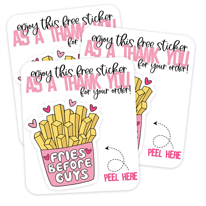 Fries Before Guys - Enjoy Your Free Sticker - Vinyl Peel Off Stickers, Package Fillers, Business Branding, Small Shop Vinyl, Tumbler Decal, Laptop Sticker, Window Sticker,