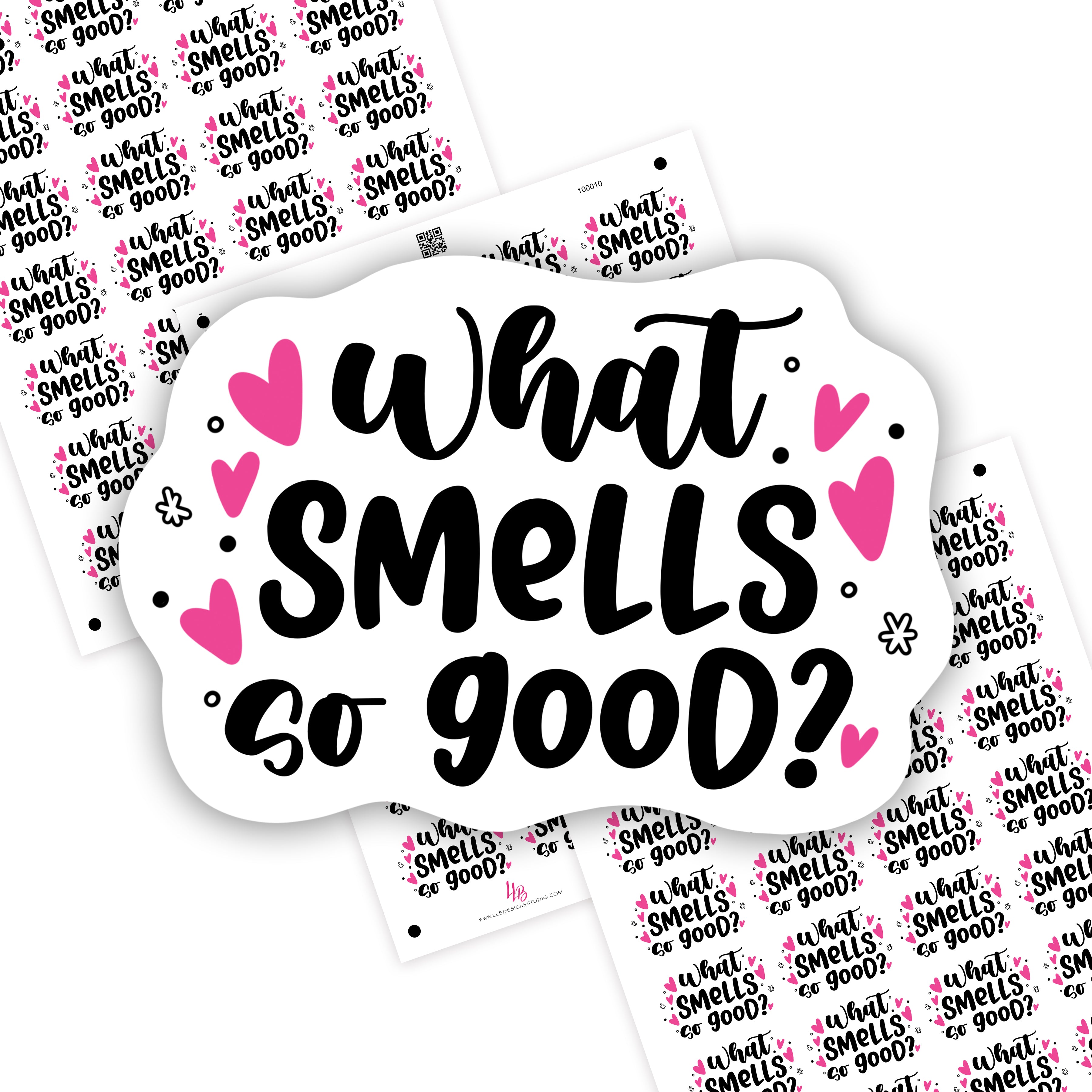 What Smells So Good, , Sticker #: S0680, Made To Order – LLBdesigns