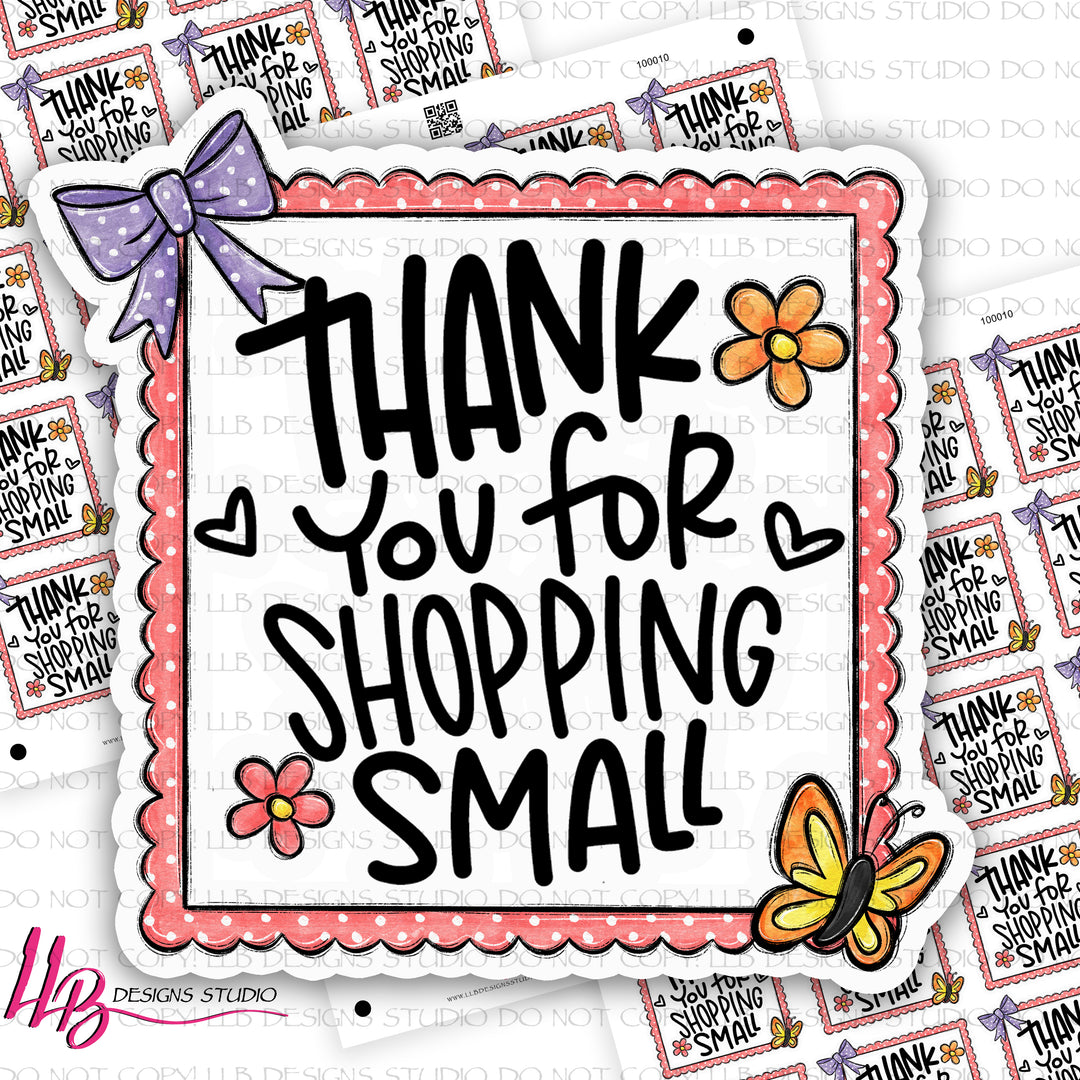 Thank You For Shopping Small Spring Stamp,  Small Shop Stickers , Sticker #: S0734, Ready To Ship