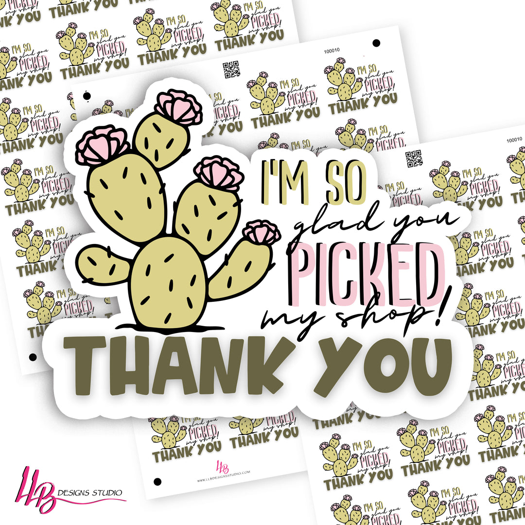 Cactus - I'm So Glad You Picked My Shop Thank You Sticker,  Small Shop Stickers , Sticker #: S0751, Ready To Ship