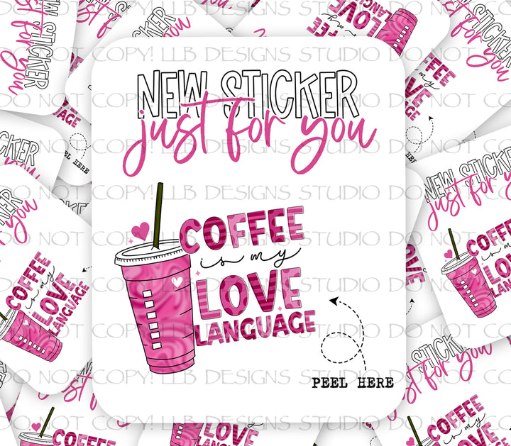 Coffee Is My Love Language  Vinyl Peel Off Thank You Cards, Package Fillers, Business Branding, Small Shop Vinyl, Tumbler Decal, Laptop Sticker, Window Sticker,