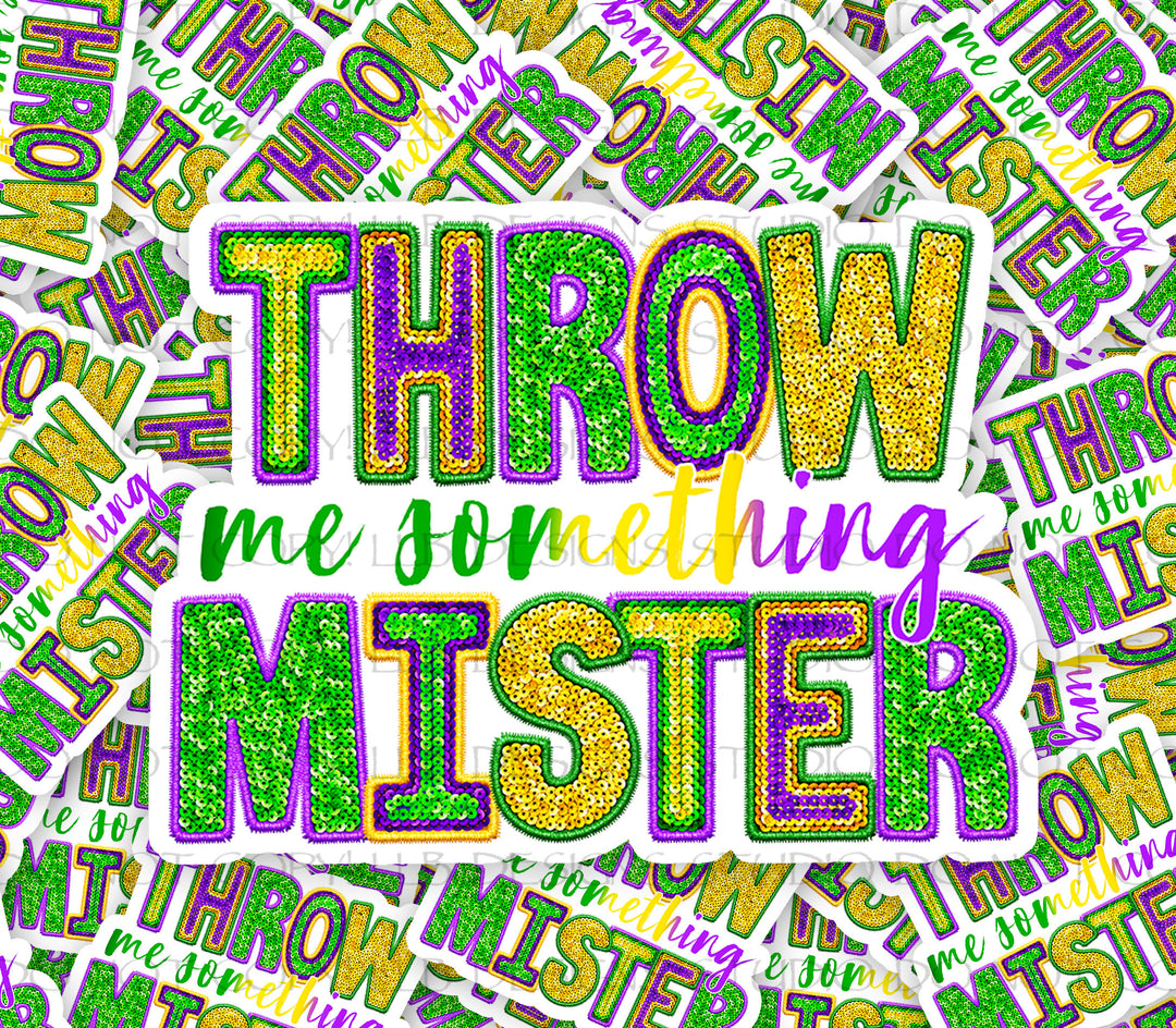 Throw Me Something Mister,  Package Fillers, Business Branding, Small Shop Vinyl, Tumbler Decal, Laptop Sticker, Window Sticker,