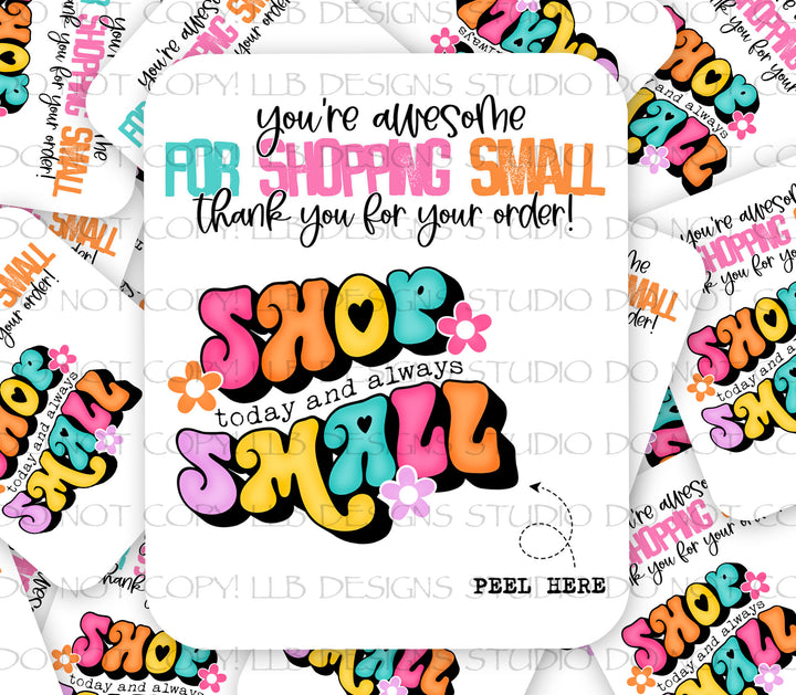 Shop Small Always -  Vinyl Peel Off Thank You Cards, Package Fillers, Business Branding, Small Shop Vinyl, Tumbler Decal, Laptop Sticker, Window Sticker,