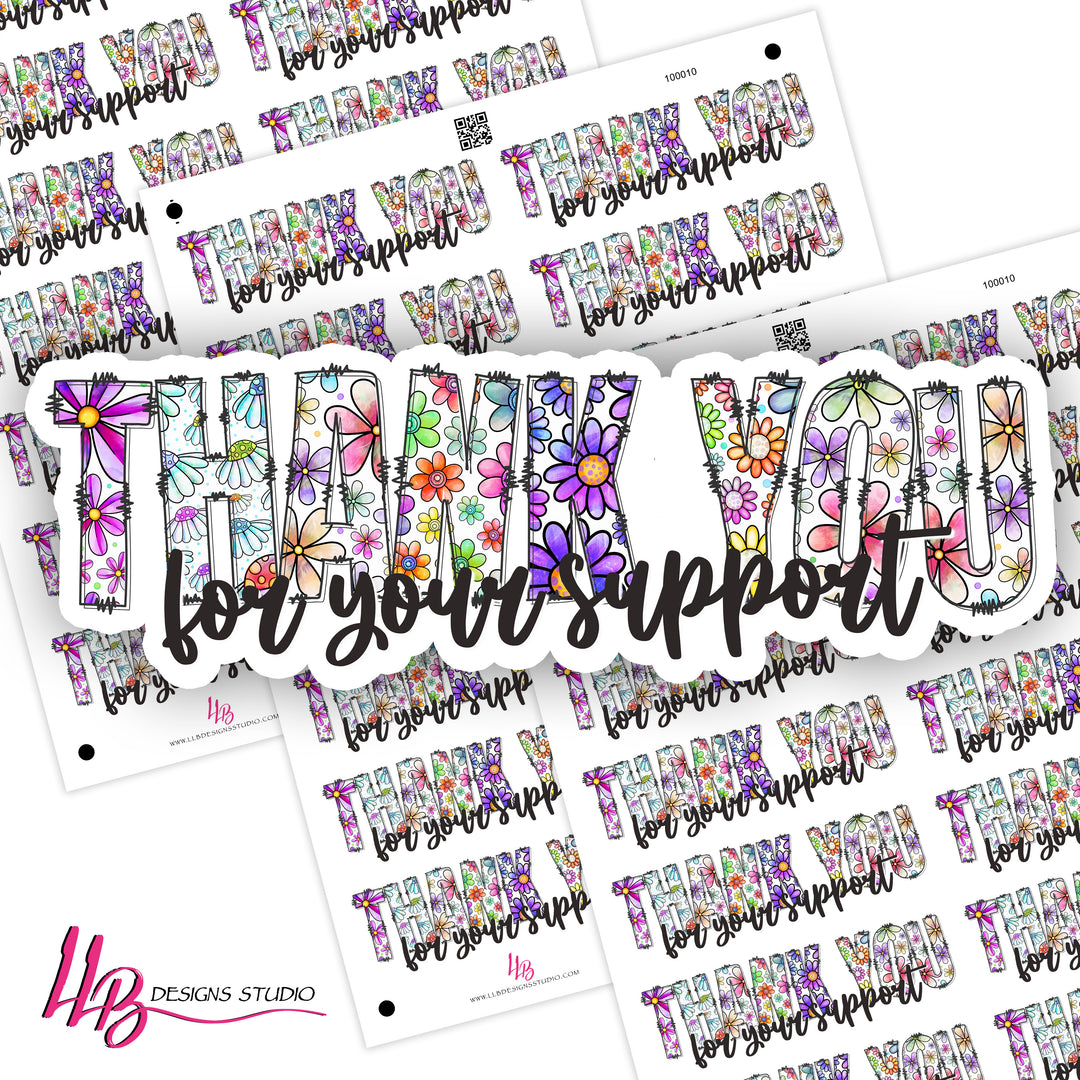 Daisy Lettering - Thank You For Your Support ,  Small Shop Stickers , Sticker #: S0744, Ready To Ship