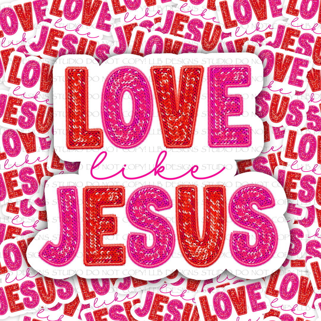 Love Like Jesus, Package Fillers, Business Branding, Small Shop Vinyl, Tumbler Decal, Laptop Sticker, Window Sticker,