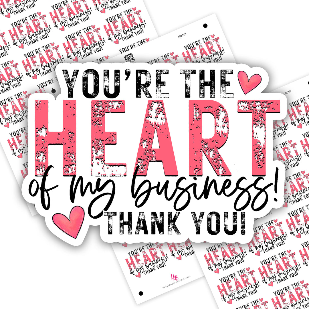You're The Heart Of My Business Thank You, Packaging Stickers,  Small Shop Stickers , Sticker #: S0724, Ready To Ship