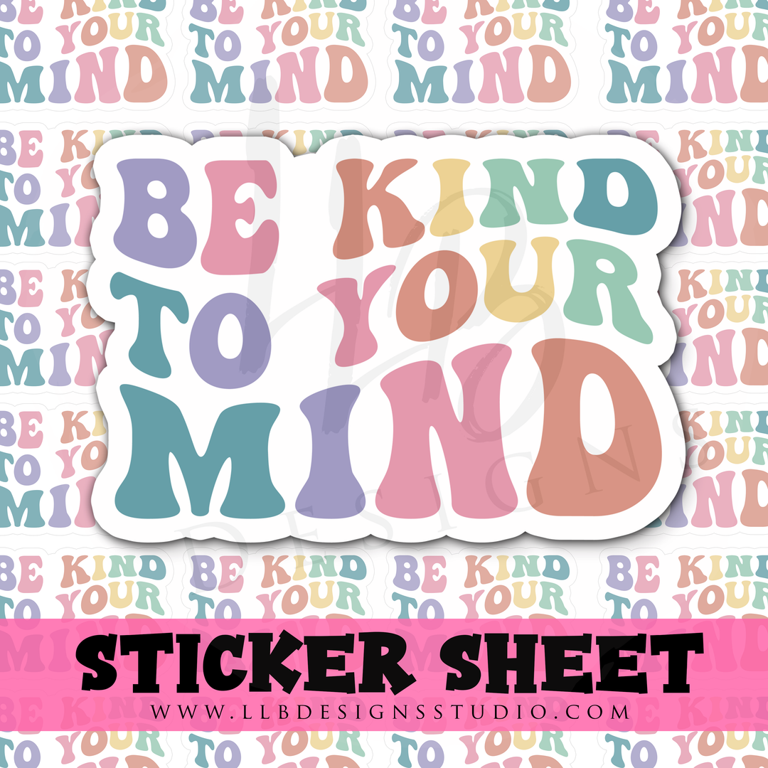 Be Kind To Your Mind |  Packaging Stickers | Business Branding | Small Shop Stickers | Sticker #: S0328 | Ready To Ship