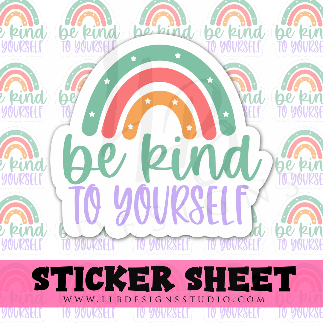 Be Kind To Yourself |  Packaging Stickers | Business Branding | Small Shop Stickers | Sticker #: S0329 | Ready To Ship