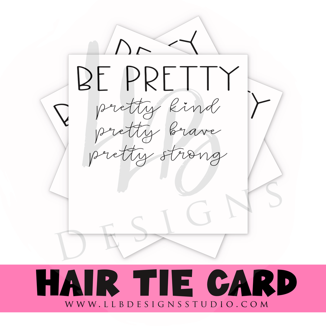 HAIR TIE CARDS ONLY!  | Be Pretty | 10 or 25  Cards |