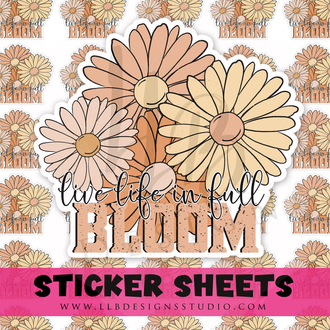 Live Life In Full Bloom |  Packaging Stickers | Business Branding | Small Shop Stickers | Sticker #: S0438 | Ready To Ship