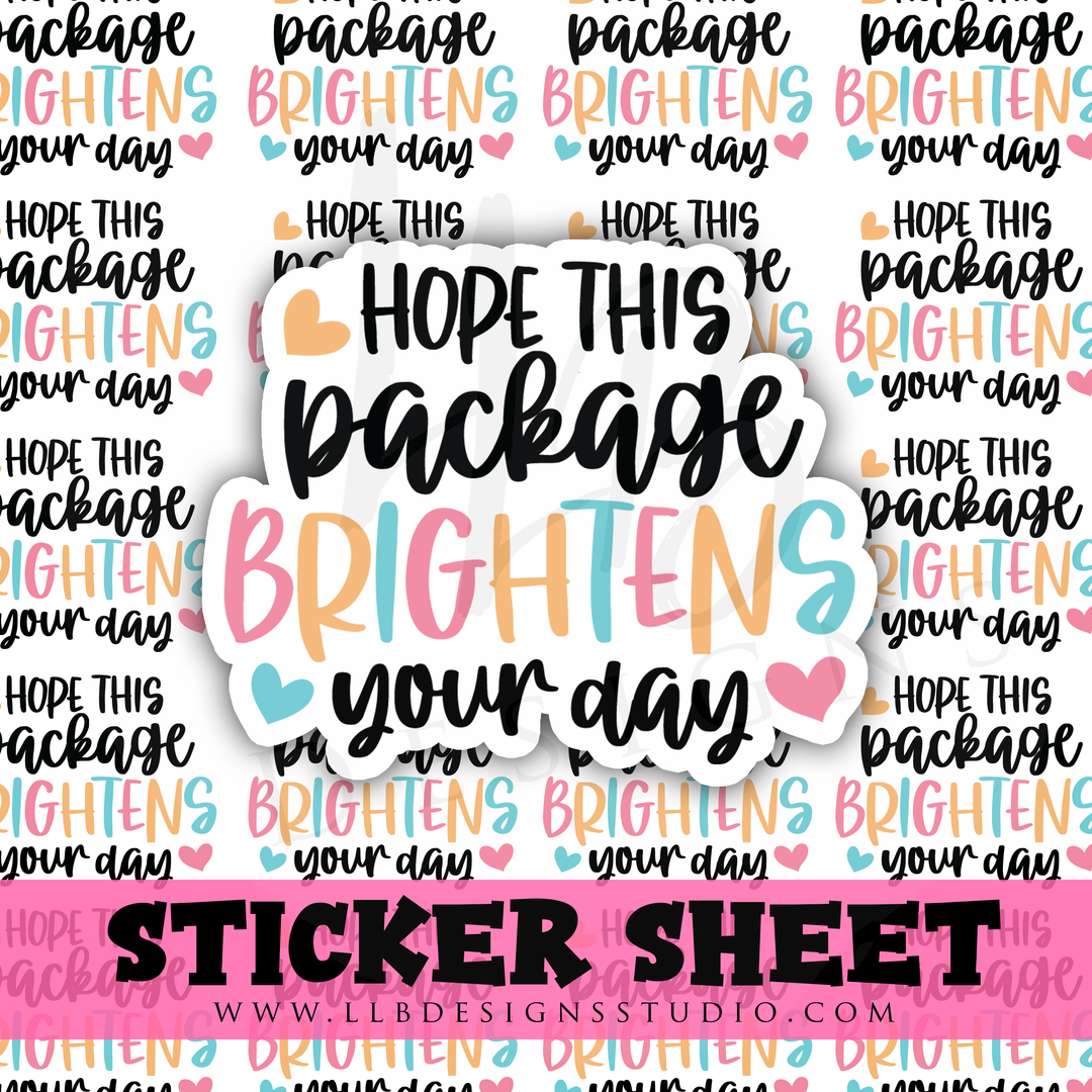 Hope This Package Brightens Your Day |  Packaging Stickers | Business Branding | Small Shop Stickers | Sticker #: S0306 | Ready To Ship