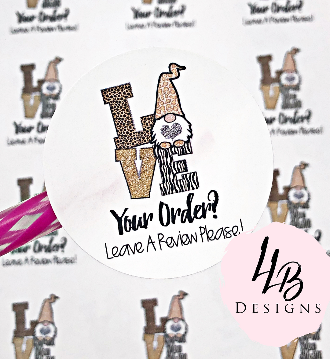 Love Your Order? Animal Print Gnomies  | Packaging Stickers | Business Branding | Small Shop Stickers | Sticker #: S0053 | Ready To Ship