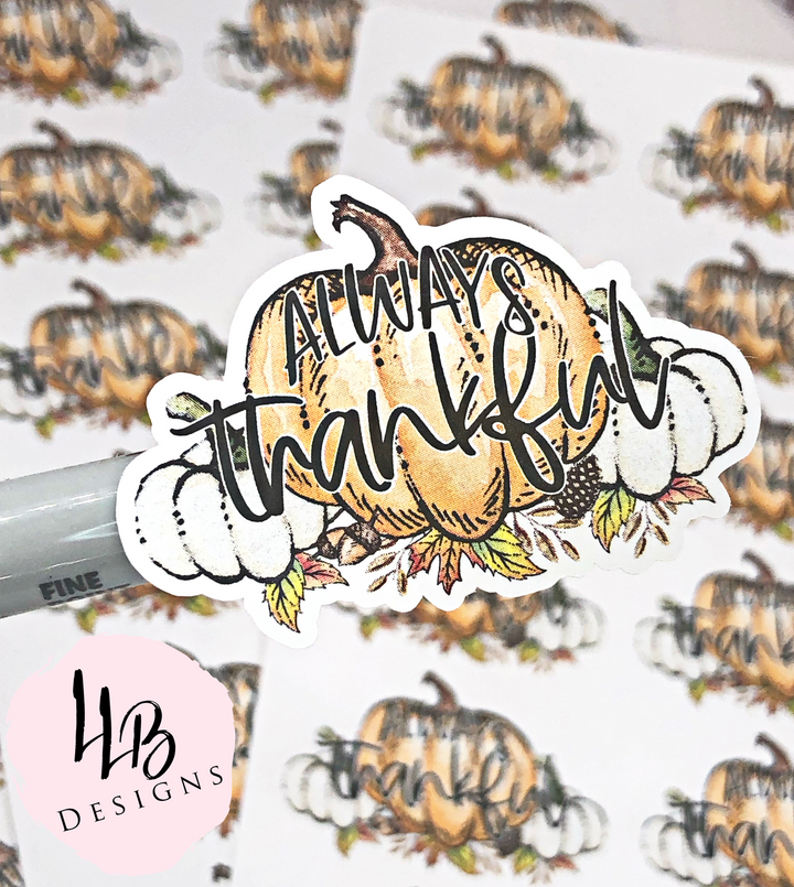 Fall Pumpkin - Always Thankful | Packaging Stickers | Business Branding | Small Shop Stickers | Sticker #: S0071 | Ready To Ship