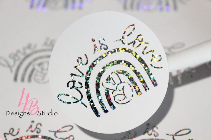 Foil - Love Is Love  | 2 Inch Round | Packaging Sticker | Foil Sticker #: FS20 | Made To Order