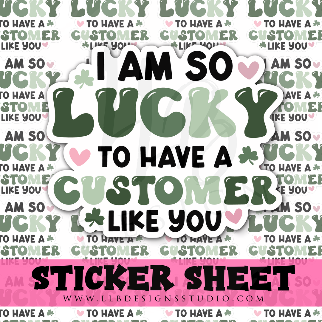So Lucky To Have a Customer . . .  |  Packaging Stickers | Business Branding | Small Shop Stickers | Sticker #: S0336 | Ready To Ship