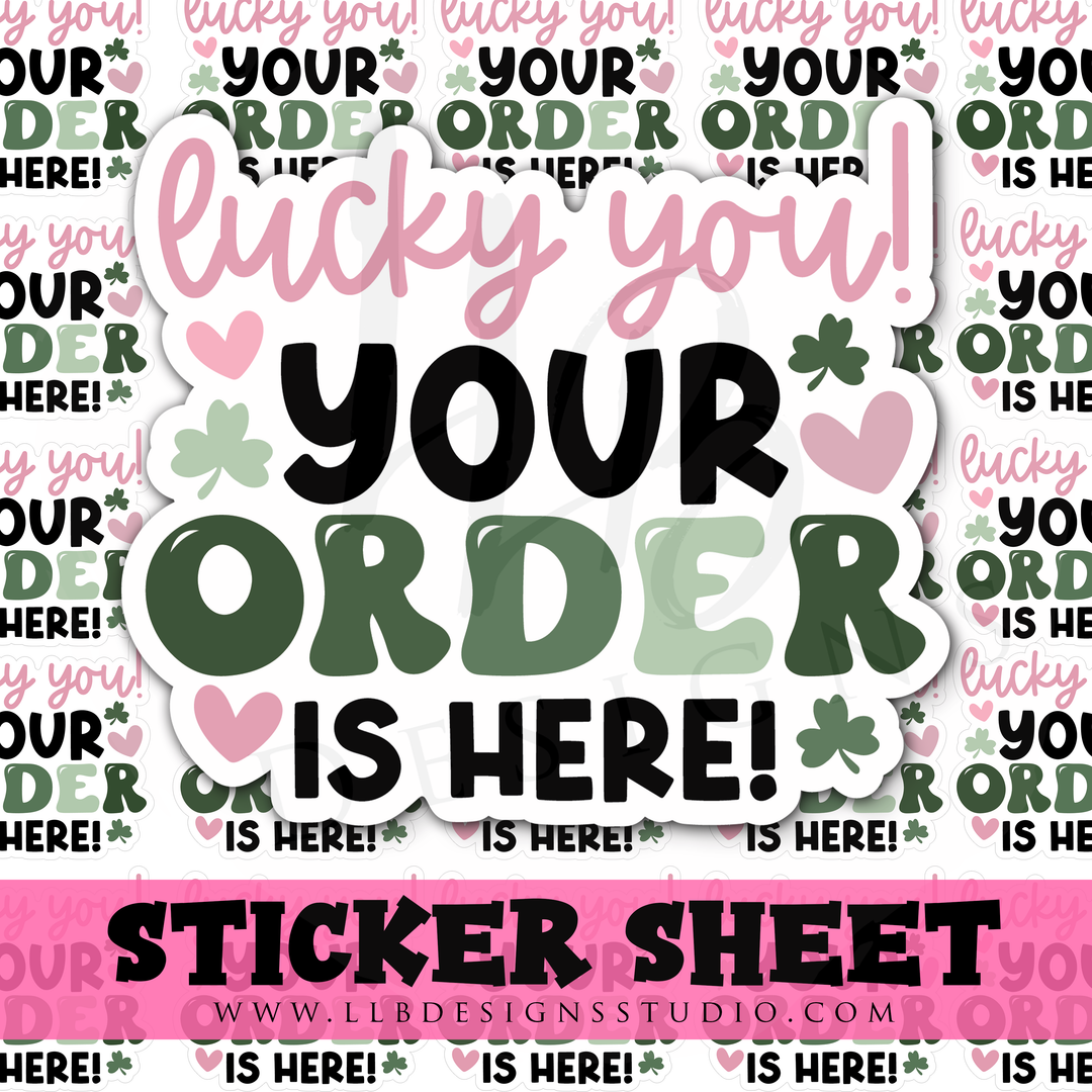 Lucky You Your Order Is Here  |  Packaging Stickers | Business Branding | Small Shop Stickers | Sticker #: S0338 | Ready To Ship