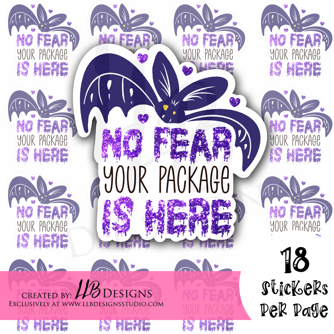 No Fear Your Package Is Here  |  Packaging Stickers | Business Branding | Small Shop Stickers | Sticker #: S0234 | Ready To Ship
