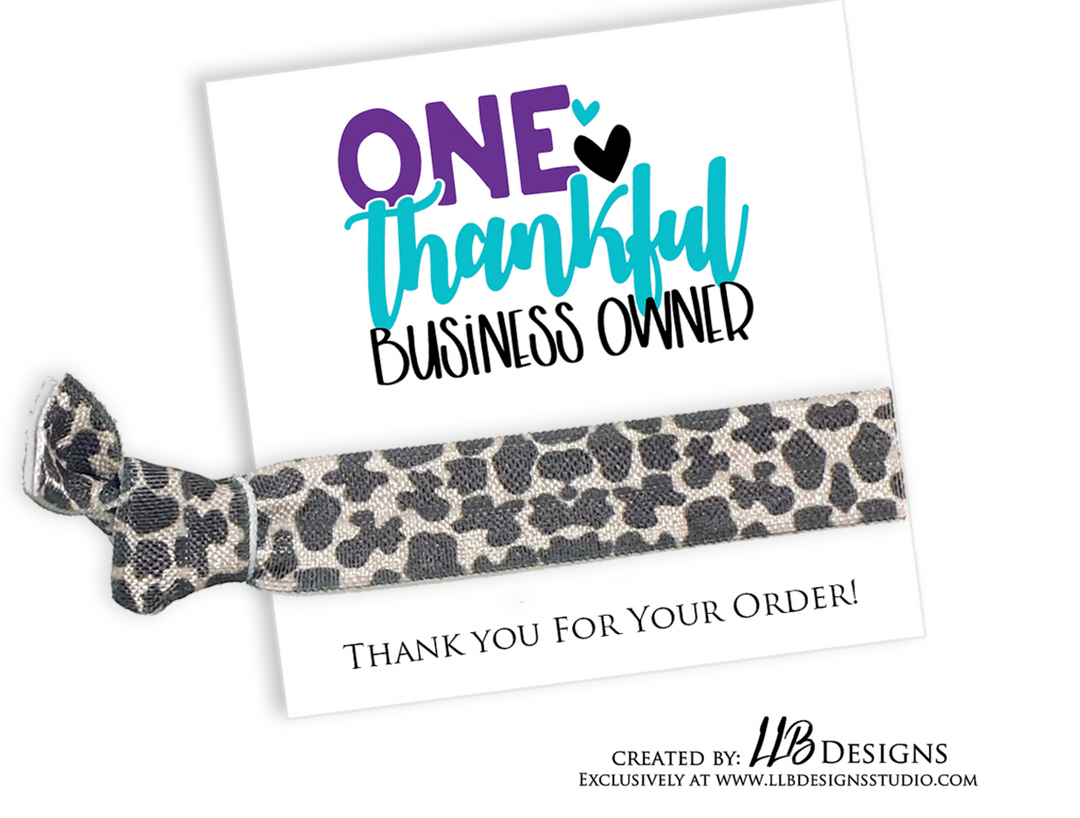 HAIR TIE CARDS ONLY!  | One Thankful Business Owner-  Hair Tie Card | 10 or 25  Cards | SKU: HTC06