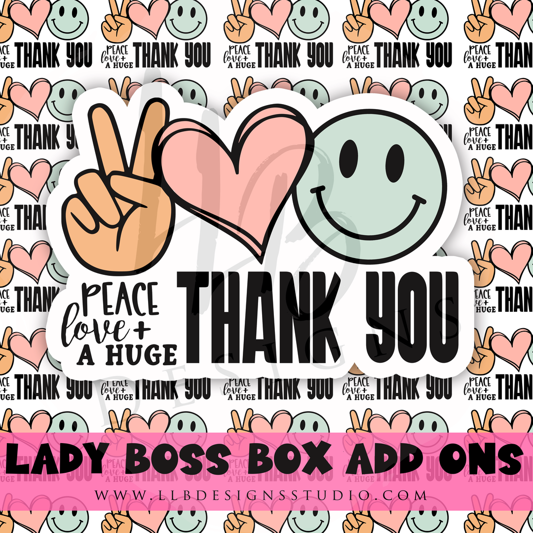 Peace, Love and A Huge Thank You  |  Packaging Stickers | Business Branding | Small Shop Stickers | Sticker #: S0375 | Ready To Ship