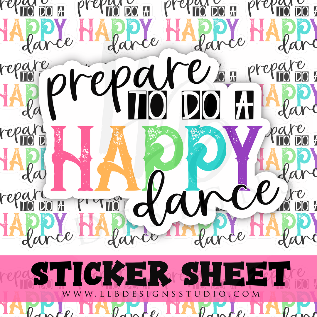 Colorful Letters Prepare To Do A Happy Dance |  Packaging Stickers | Business Branding | Small Shop Stickers | Sticker #: S0356 | Ready To Ship