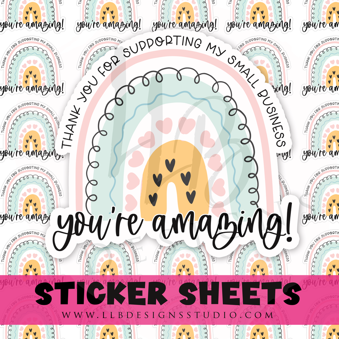 You're Amazing Rainbow |  Packaging Stickers | Business Branding | Small Shop Stickers | Sticker #: S0442 | Ready To Ship