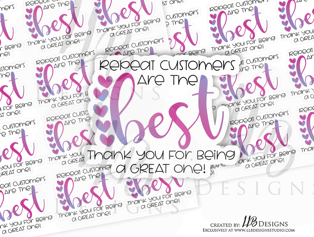 Repeat Customers Are The Best |  Packaging Stickers | Business Branding | Small Shop Stickers | Sticker #: S0086 | Ready To Ship