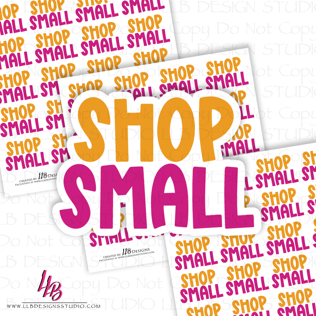 Shop Small Sticker, Packaging Stickers, Business Branding, Small Shop Stickers , Sticker #: S0559, Ready To Ship