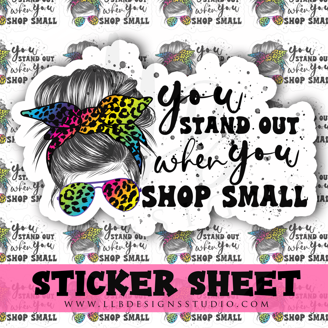 You Stand Out When You Shop Small |  Packaging Stickers | Business Branding | Small Shop Stickers | Sticker #: S0359 | Ready To Ship