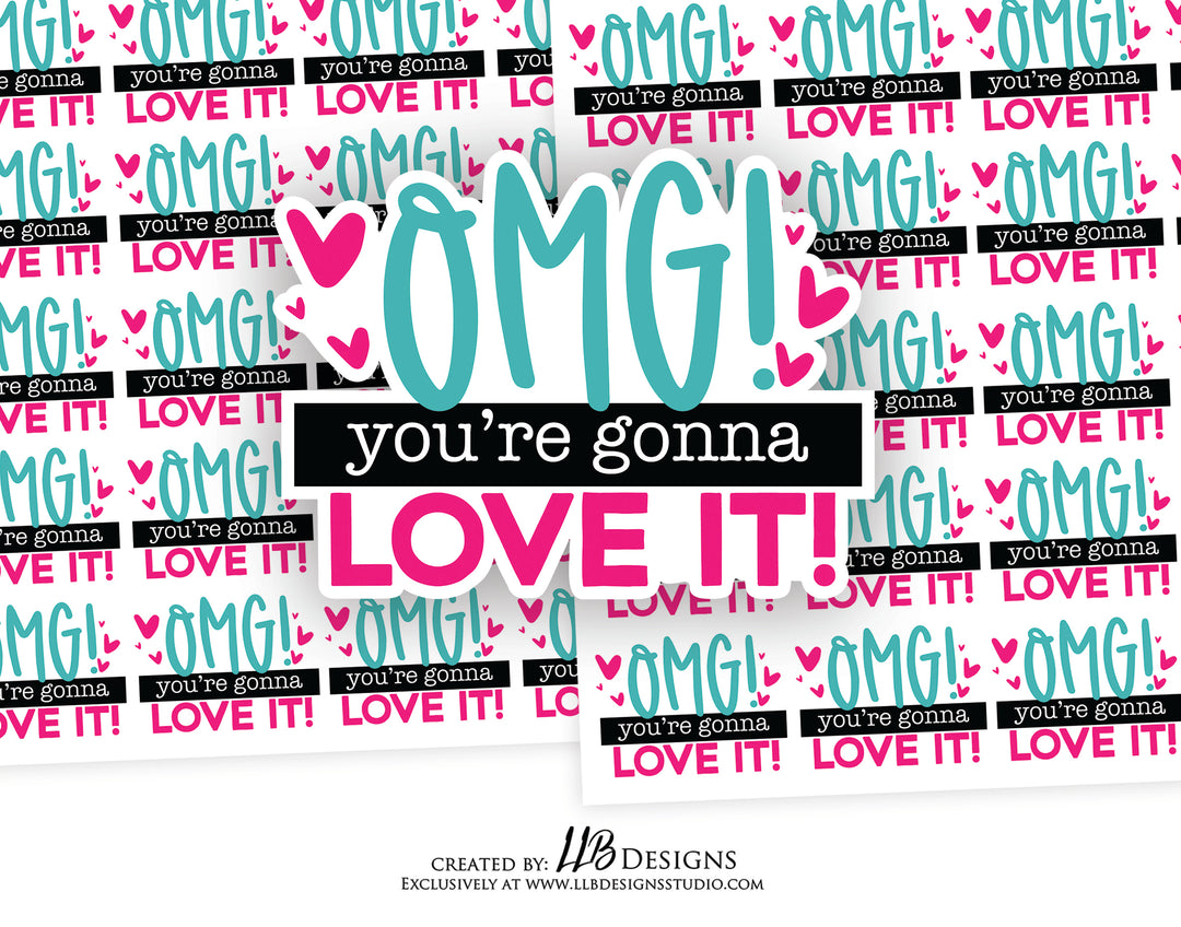 OMG You're Going To Love It |  Packaging Stickers | Business Branding | Small Shop Stickers | Sticker #: S0185 | Ready To Ship