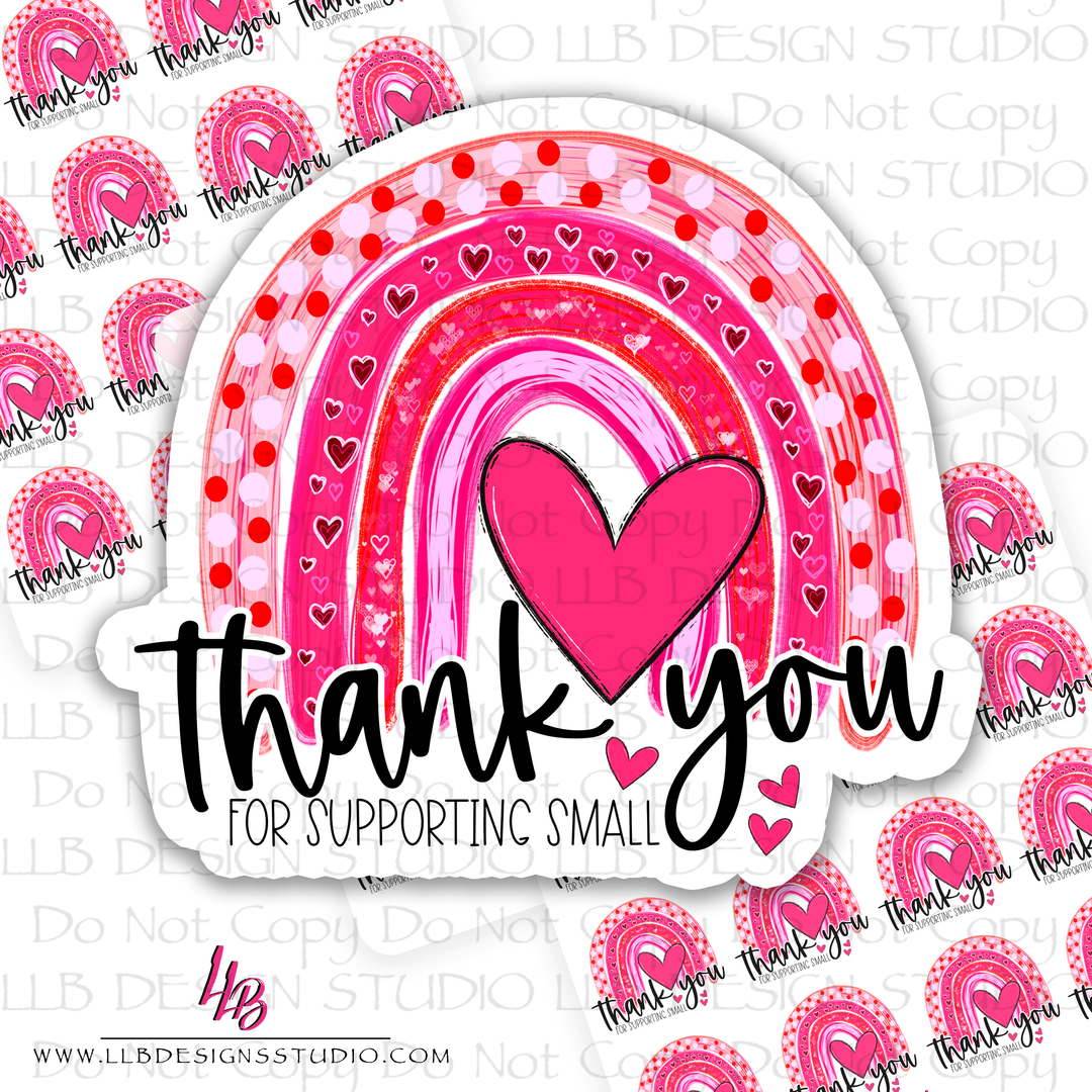 Thank You For Supporting Small l  | Packaging Stickers | Business Branding | Small Shop Stickers | Sticker #: S0540 | Ready To Ship