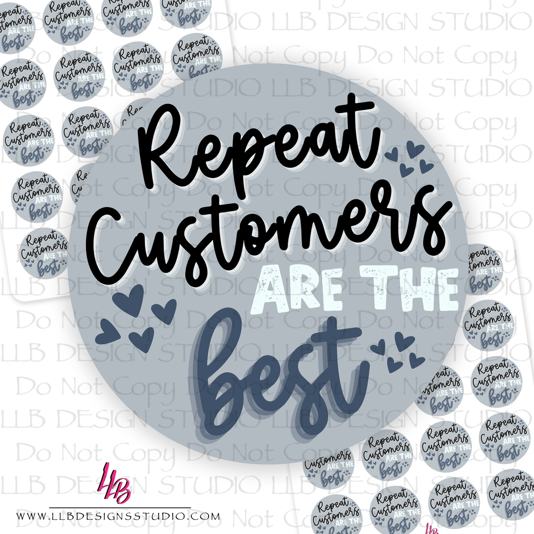 Repeat Customers Are The Best | Packaging Stickers | Business Branding | Small Shop Stickers | Sticker #: S0533 | Ready To Ship