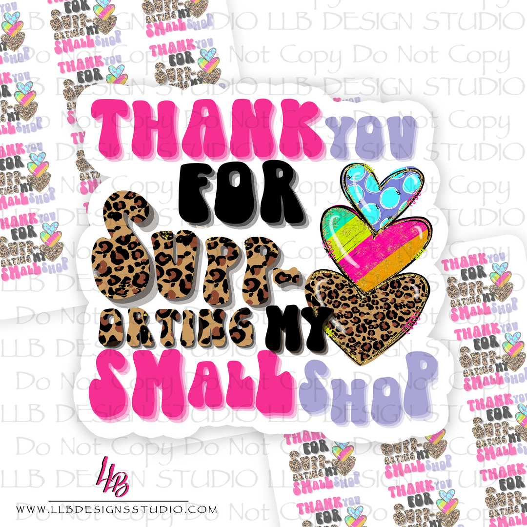 Thank You For Supporting My Small Shop | Packaging Stickers | Business Branding | Small Shop Stickers | Sticker #: S0535 | Ready To Ship