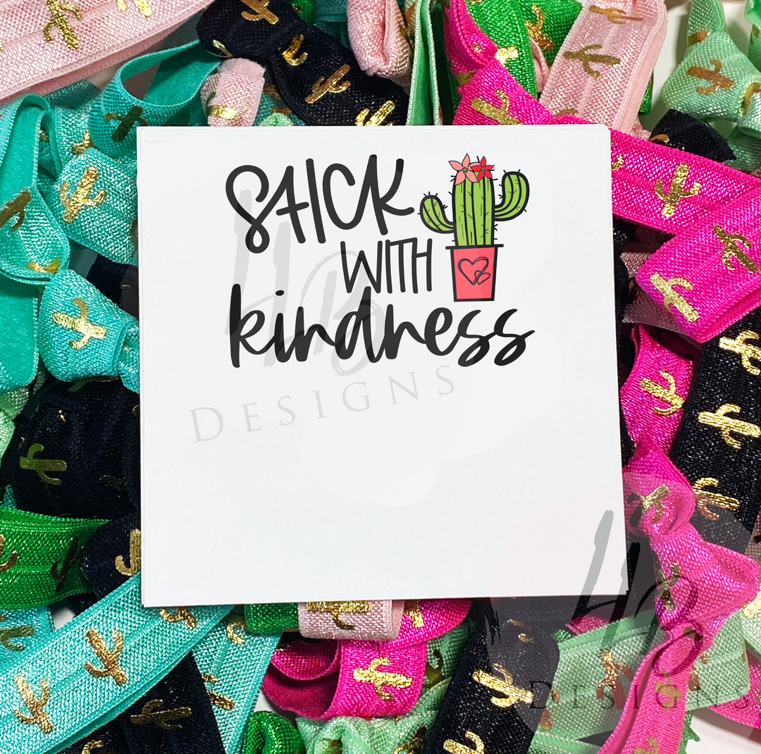 Stick With Kindness Hair Tie Cards + Mix of Foil Cactus Hair Ties