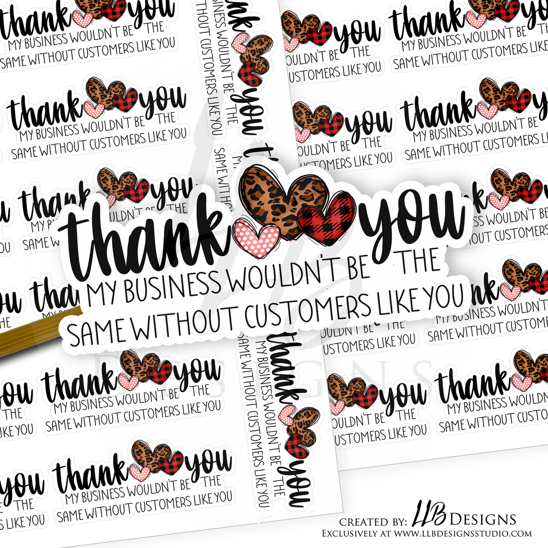 Plaid Cheetah Pink Hearts - Thank You My Business Wouldn't Be The Same Without You |  Packaging Stickers | Business Branding | Small Shop Stickers | Sticker #: S0012 | Ready To Ship