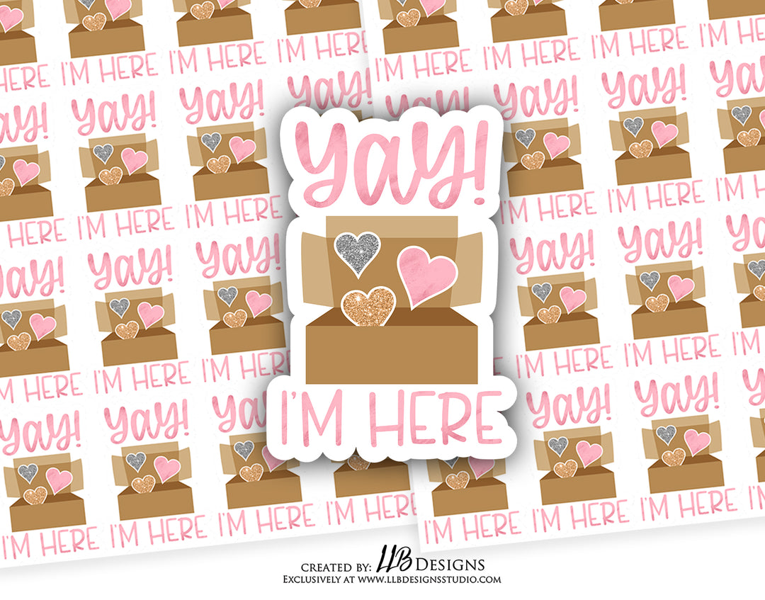 Yay I'm Here |  Packaging Stickers | Business Branding | Small Shop Stickers | Sticker #: S0101 | Ready To Ship