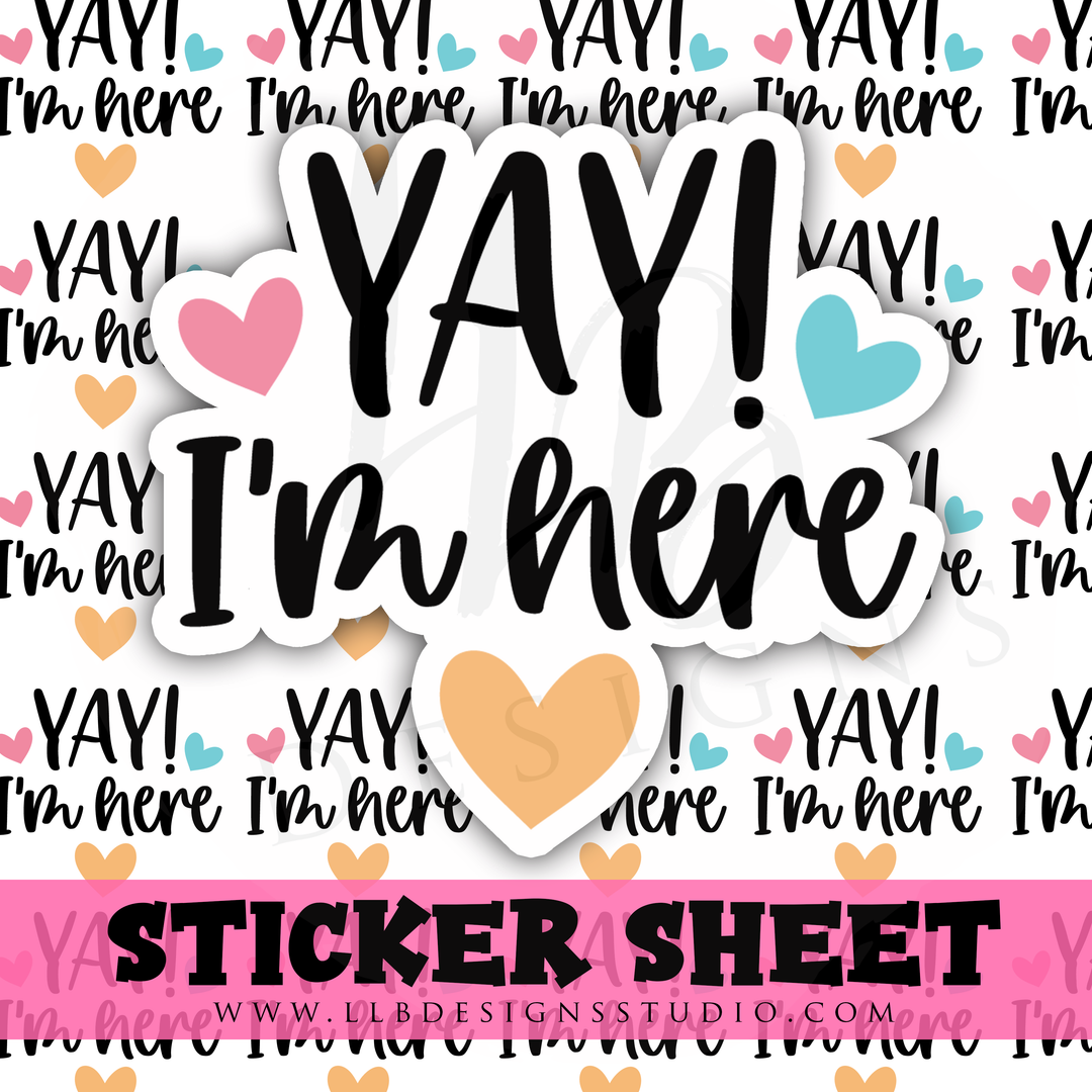 YAY I'm Here |  Packaging Stickers | Business Branding | Small Shop Stickers | Sticker #: S0321 | Ready To Ship
