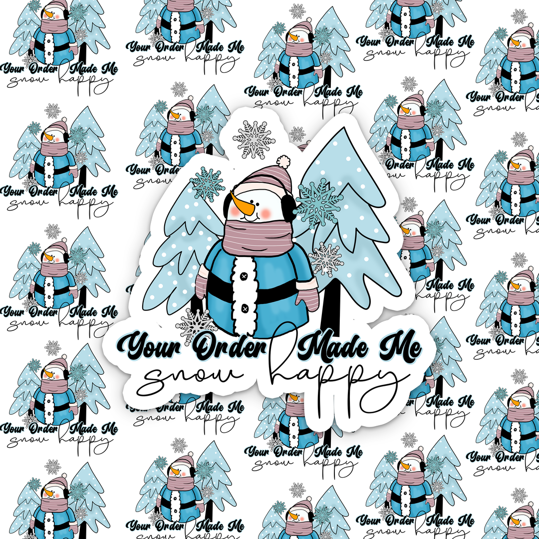 Your Order Made Me Snow Happy  | Packaging Stickers | Business Branding | Small Shop Stickers | Sticker #: S0527 | Ready To Ship