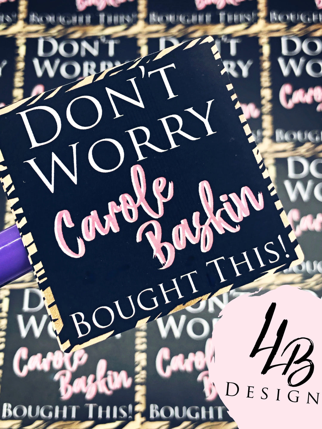 Don't Worry Carle Bought This | Packaging Stickers | Business Branding | Small Shop Stickers | Sticker #: S0050 | Ready To Ship