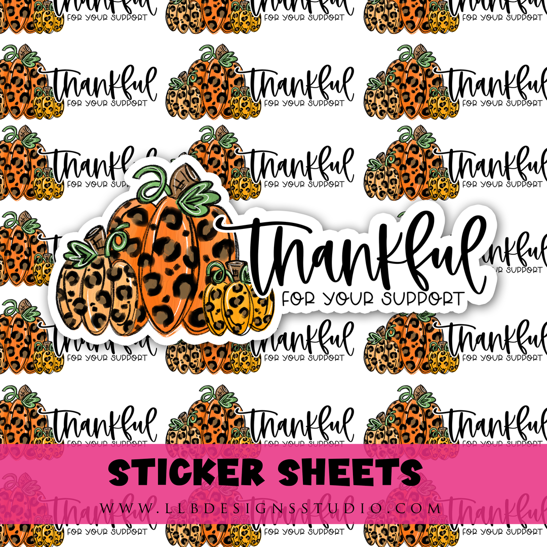 Thankful For Your Support |  Packaging Stickers | Business Branding | Small Shop Stickers | Sticker #: S0497 | Ready To Ship